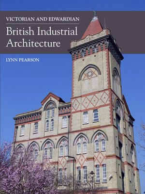 cover image of Victorian and Edwardian British Industrial Architecture